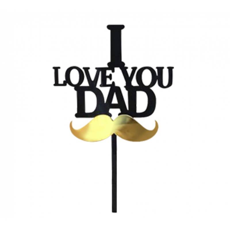I Love You Dad Gold Moustache Cake Topper